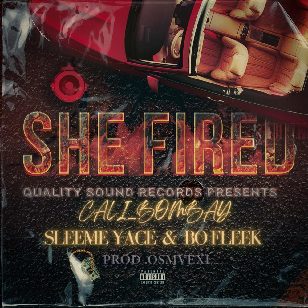 SHE FIRED (feat. SLEEME YACE & BO FLEEK) (Radio Edit) (Explicit) (Radio Edit|Explicit)