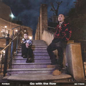 Dengarkan Go With The Flow (feat. Kohjiya) (Explicit) lagu dari MC TYSON dengan lirik