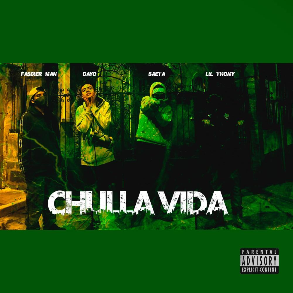 Chulla Vida (feat. Zada, Fasdier Man & Lil Saeta)