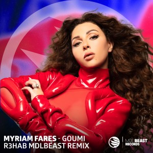 收听Myriam Fares的Goumi (R3HAB MDLBEAST Remix)歌词歌曲
