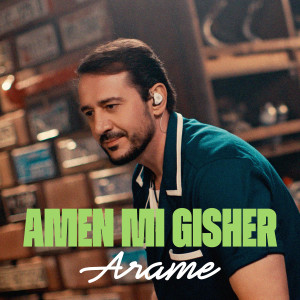 收听Arame的Amen Mi Gisher歌词歌曲