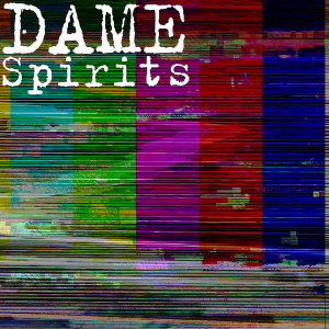 收聽Dame的Spirits歌詞歌曲
