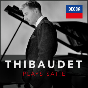 อัลบัม Thibaudet plays Satie ศิลปิน Jean-Yves Thibaudet