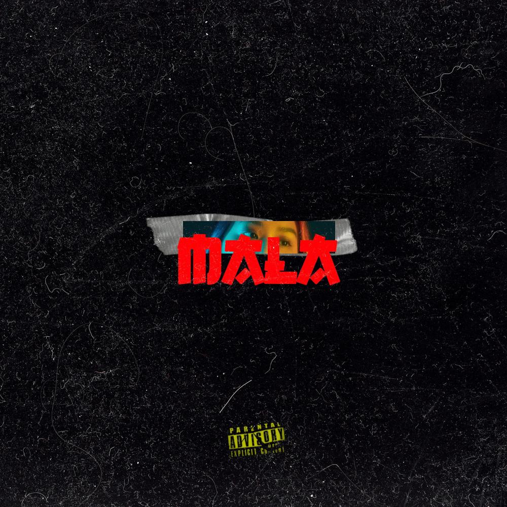 Mala (Explicit)