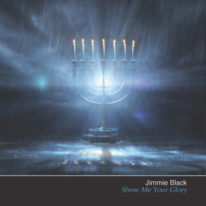 Album Show Me Your Glory from Jimmie Black