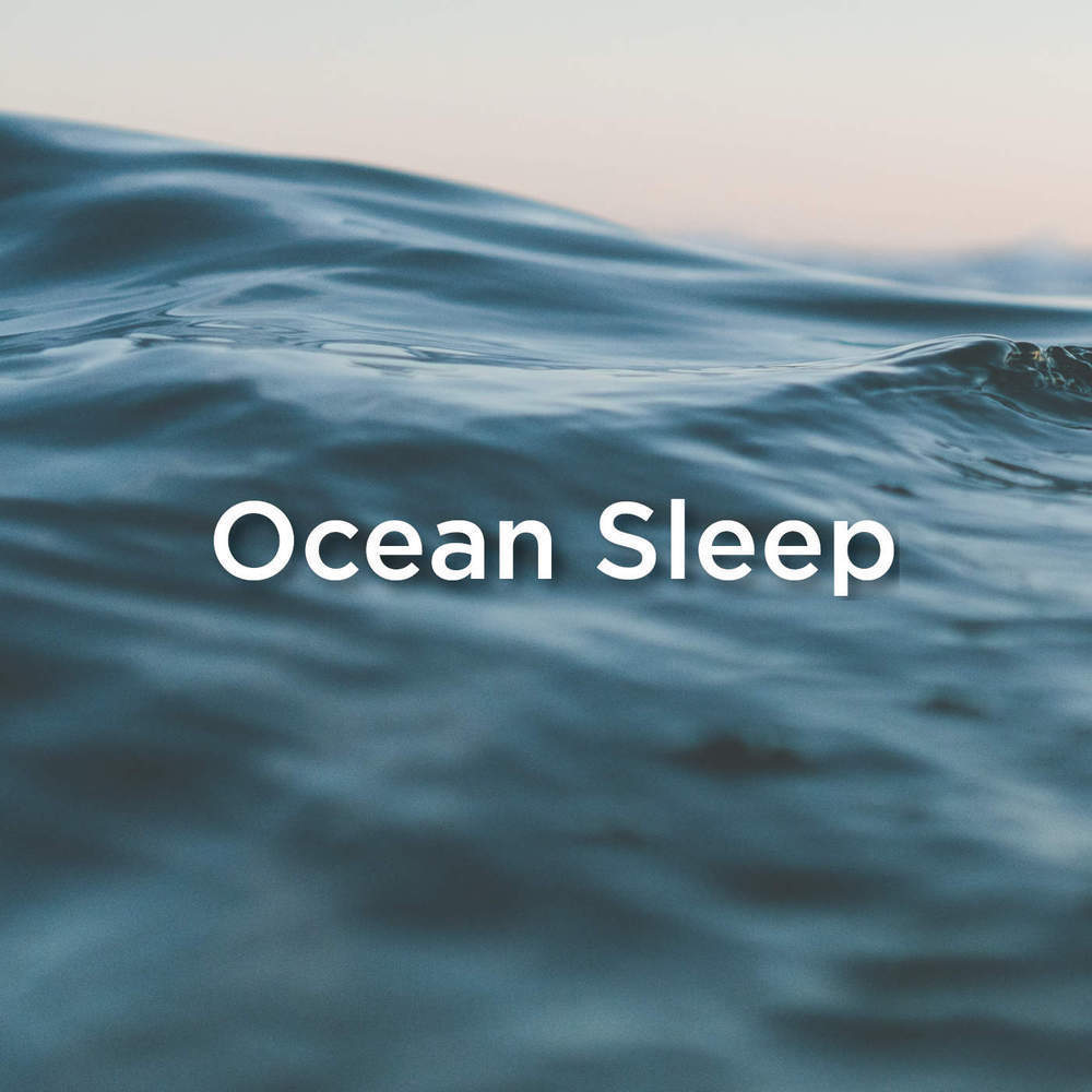 Deep Sleep Ocean