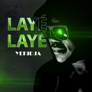 Listen to Layé Layé song with lyrics from Yekidja