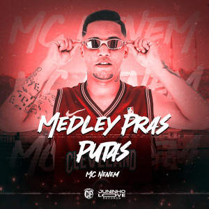 Dengarkan Medley Pras Putas (Explicit) lagu dari Mc Nenem dengan lirik