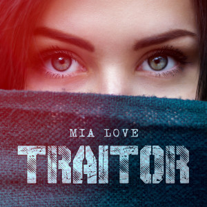 收聽Mia Love的traitor歌詞歌曲