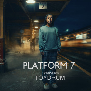 อัลบัม Platform 7 (Original Soundtrack) ศิลปิน Toydrum