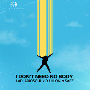 Ladi Adiosoul的專輯I DON'T NEED NO BODY
