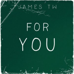 收聽James TW的For You歌詞歌曲