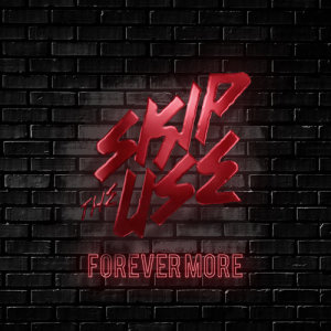 ดาวน์โหลดและฟังเพลง Forever More พร้อมเนื้อเพลงจาก Skip The Use