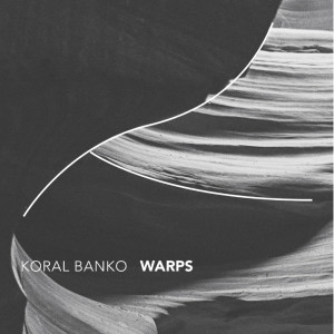 收听Koral Banko的Warps歌词歌曲
