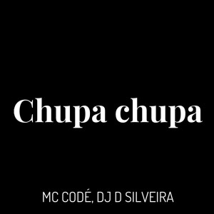 Listen to Chupa Chupa (Explicit) song with lyrics from Mc Code