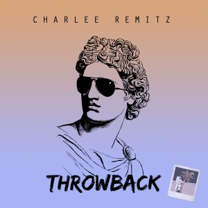 收聽Charlee Remitz的Throwback歌詞歌曲