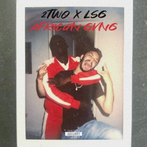 Listen to African GVNG (Explicit) song with lyrics from 2Two
