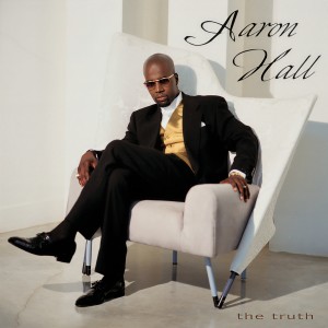 อัลบัม The Truth ศิลปิน Aaron Hall