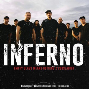 收聽Empty Glass Means Nothing的Inferno歌詞歌曲