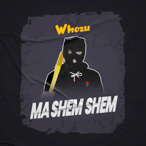 อัลบัม Ma shem shem ศิลปิน Whozu