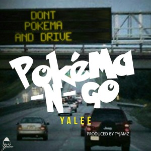 Album Pokéma-N-Go - Single (Explicit) oleh Yalee
