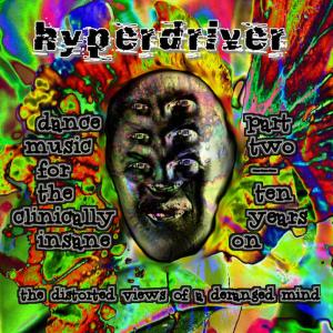 อัลบัม Dance Music for the Clinically Insane Part Two ศิลปิน Hyperdriver