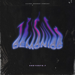 Listen to Demonios song with lyrics from Creyente.7