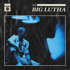 Listen to Big Lutha song with lyrics from GQ