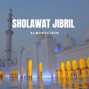 Dengarkan lagu Sholawat Jibril Bikin Merinding (Live) nyanyian Almunsyidin dengan lirik