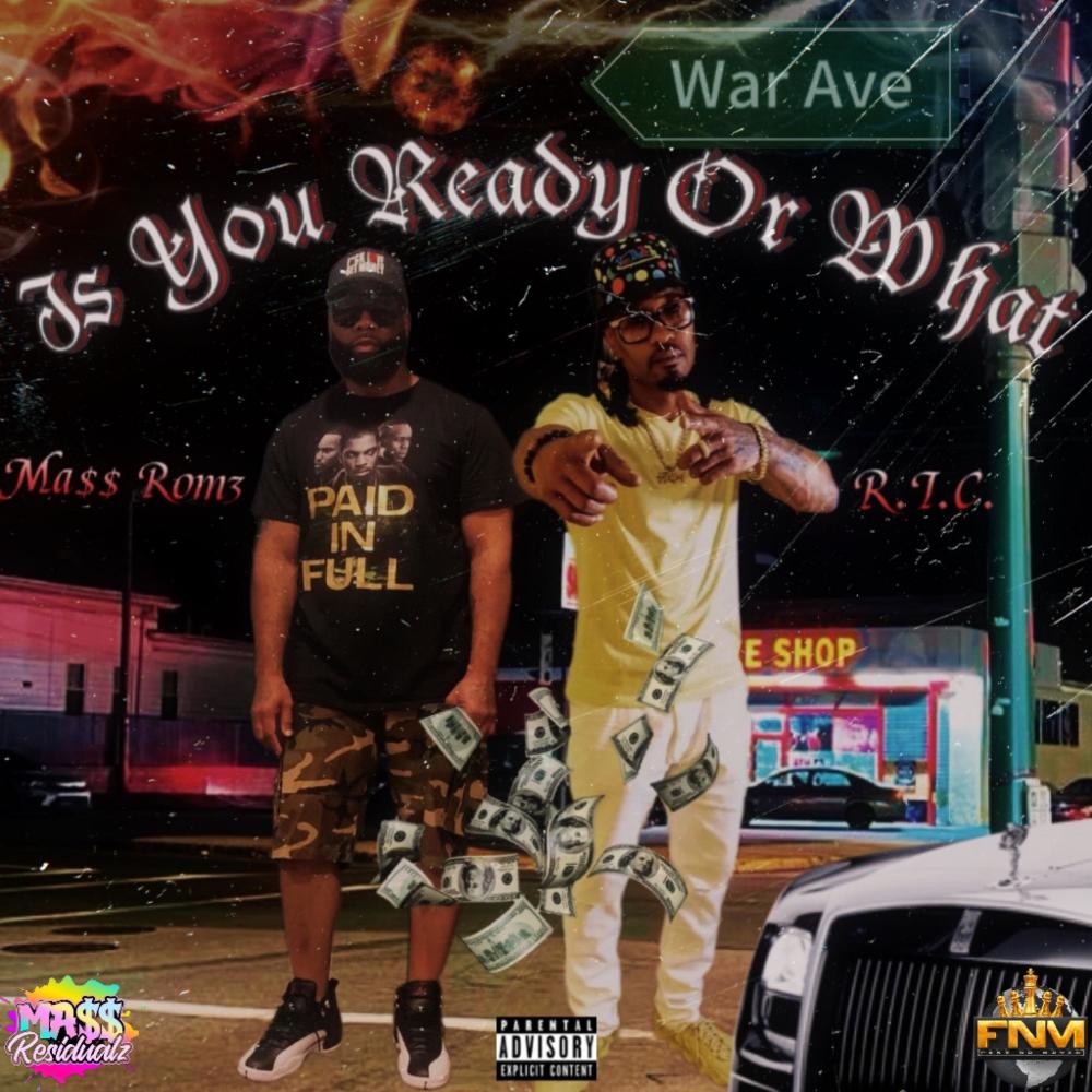 Is You Ready Or What (feat. R.I.C.) (Explicit)