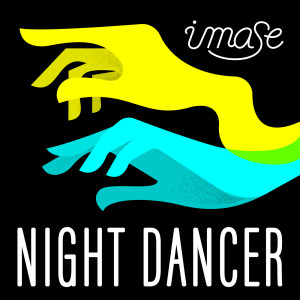 收聽imase的NIGHT DANCER (BIG Naughty Remix)歌詞歌曲