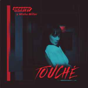 ดาวน์โหลดและฟังเพลง Touché พร้อมเนื้อเพลงจาก SICKOTOY