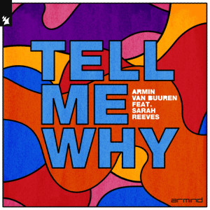 收听Armin Van Buuren的Tell Me Why歌词歌曲