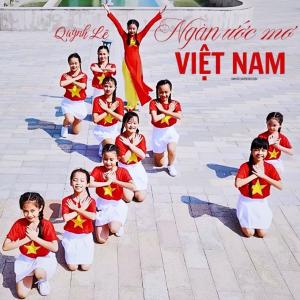 收聽Quỳnh Lê的Ngàn Ước Mơ Việt Nam歌詞歌曲