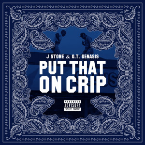 Put That on Crip (Explicit) dari O.T. Genasis