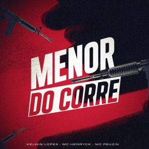 收听Mc Henryck的Menor do Corre (Explicit)歌词歌曲