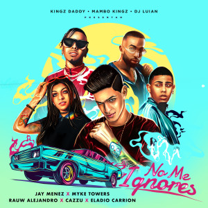 收听Jay Menez的No Me Ignores (feat. Cazzu & Eladio Carrión)歌词歌曲