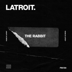 ดาวน์โหลดและฟังเพลง The Rabbit พร้อมเนื้อเพลงจาก Latroit