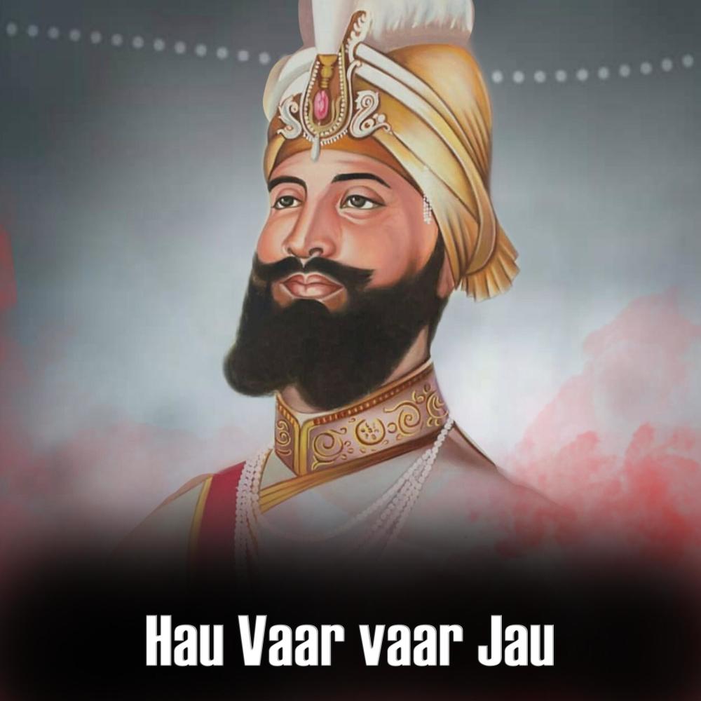 Hau Vaar vaar Jau II | Shabad Gurbani Kirtan