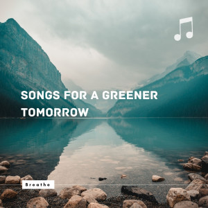 อัลบัม Breathe: Songs for a Greener Tomorrow ศิลปิน Relaxation Zone