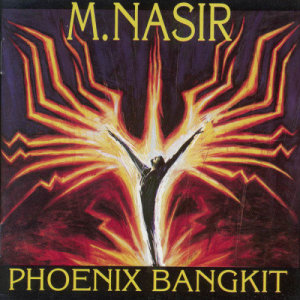 M. Nasir的專輯Phoenix Bangkit