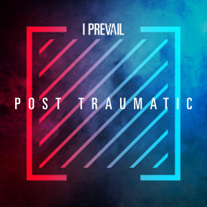 อัลบัม POST TRAUMATIC ศิลปิน I Prevail