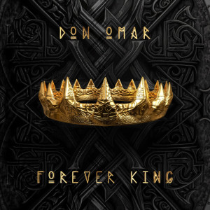 Album FOREVER KING (Explicit) oleh Don Omar