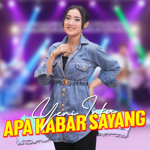 收聽Yeni Inka的Apa Kabar Sayang歌詞歌曲