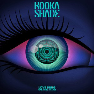 ดาวน์โหลดและฟังเพลง Love Drug (Maya Jane Coles Remix) พร้อมเนื้อเพลงจาก Booka Shade