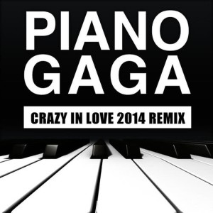 ดาวน์โหลดและฟังเพลง Crazy in Love 2014 Remix (From "Fifty Shades of Grey") [Piano Version] พร้อมเนื้อเพลงจาก Piano Gaga