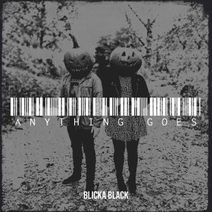 อัลบัม Anything Goes (Explicit) ศิลปิน Blicka Black