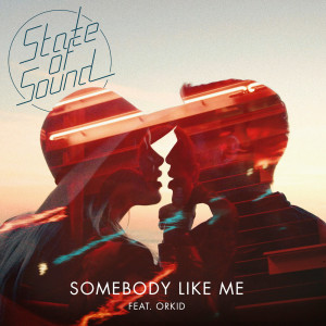 State of Sound的專輯Somebody Like Me