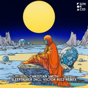 ดาวน์โหลดและฟังเพลง Sleeptalker (Victor Ruiz Remix) พร้อมเนื้อเพลงจาก Christian Smith
