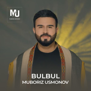 Listen to Bulbul song with lyrics from Muboriz Usmonov